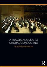 A Practical Guide to Choral Conducting