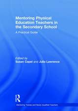 Mentoring Physical Education Teachers in the Secondary School: A Practical Guide