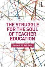 The Struggle for the Soul of Teacher Education