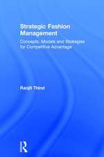 Strategic Fashion Management: Concepts, Models and Strategies for Competitive Advantage