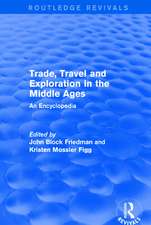 Routledge Revivals: Trade, Travel and Exploration in the Middle Ages (2000): An Encyclopedia