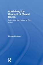 Abolishing the Concept of Mental Illness: Rethinking the Nature of Our Woes