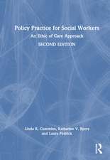 Policy Practice for Social Workers: An Ethic of Care Approach