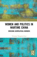 Women and Politics in Wartime China: Networking Across Geopolitical Borders