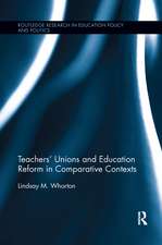 Teachers' Unions and Education Reform in Comparative Contexts