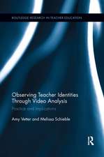 Observing Teacher Identities through Video Analysis: Practice and Implications