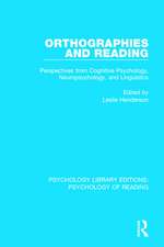 Orthographies and Reading: Perspectives from Cognitive Psychology, Neuropsychology, and Linguistics