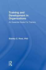 Training and Development in Organizations: An Essential Guide For Trainers