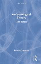 Archaeological Theory: The Basics