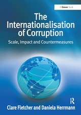 The Internationalisation of Corruption: Scale, Impact and Countermeasures