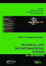 Technical and Geoinformational Systems in Mining: School of Underground Mining 2011