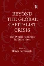 Beyond the Global Capitalist Crisis: The World Economy in Transition