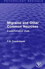 Migraine and Other Common Neuroses: A Psychological Study