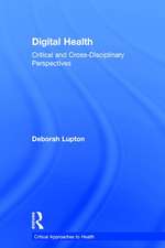 Digital Health: Critical and Cross-Disciplinary Perspectives