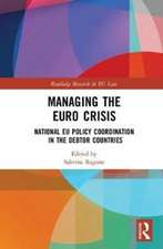 Managing the Euro Crisis: National EU policy coordination in the debtor countries