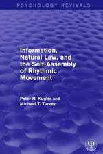 Information, Natural Law, and the Self-Assembly of Rhythmic Movement