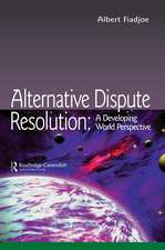 Alternative Dispute Resolution: A Developing World Perspective