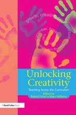 Unlocking Creativity: A Teacher's Guide to Creativity Across the Curriculum