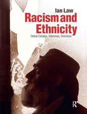 Racism and Ethnicity: Global Debates, Dilemmas, Directions