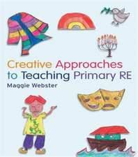 Creative Approaches to Teaching Primary RE