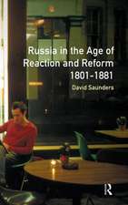 Russia in the Age of Reaction and Reform 1801-1881