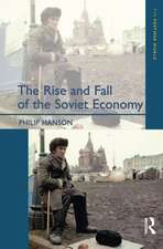 The Rise and Fall of the The Soviet Economy: An Economic History of the USSR 1945 - 1991