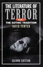 The Literature of Terror: Volume 1: The Gothic Tradition