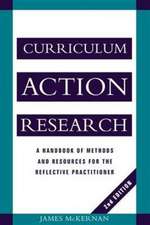 Curriculum Action Research: A Handbook of Methods and Resources for the Reflective Practitioner