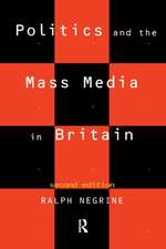 Politics and the Mass Media in Britain