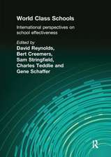 World Class Schools: International Perspectives on School Effectiveness