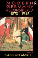 Modern Germany Reconsidered: 1870-1945