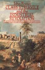 Class Struggle and the Industrial Revolution: Early Industrial Capitalism in Three English Towns