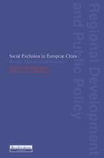 Social Exclusion in European Cities: Processes, Experiences and Responses