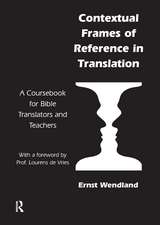 Contextual Frames of Reference in Translation: A Coursebook for Bible Translators and Teachers