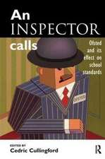 An Inspector Calls: Ofsted and Its Effect on School Standards