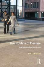 The Politics of Decline: Understanding Postwar Britain