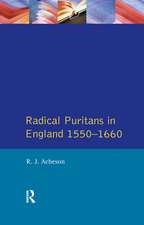 Radical Puritans in England 1550 - 1660