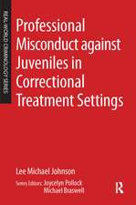 Professional Misconduct against Juveniles in Correctional Treatment Settings