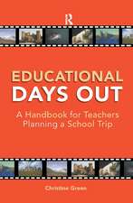 Educational Days Out: A Handbook for Teachers Planning a School Trip