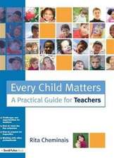 Every Child Matters: A Practical Guide for Teachers