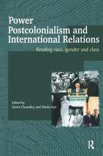 Power, Postcolonialism and International Relations: Reading Race, Gender and Class