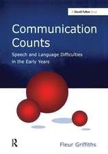 Communication Counts: Speech and Language Difficulties in the Early Years