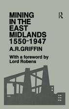 Mining in the East Midlands 1550-1947