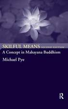 Skilful Means: A Concept in Mahayana Buddhism