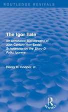 The Igor Tale: An Annotated Bibliography of 20th Century Non-Soviet Scholarship on the Slovo O Polku Igoreve