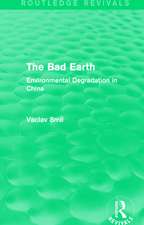 The Bad Earth: Environmental Degradation in China