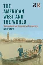 The American West and the World: Transnational and Comparative Perspectives