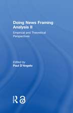 Doing News Framing Analysis II: Empirical and Theoretical Perspectives