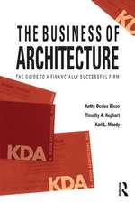 The Business of Architecture: Your Guide to a Financially Successful Firm