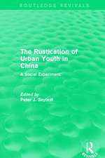 The Rustication of Urban Youth in China: A Social Experiment